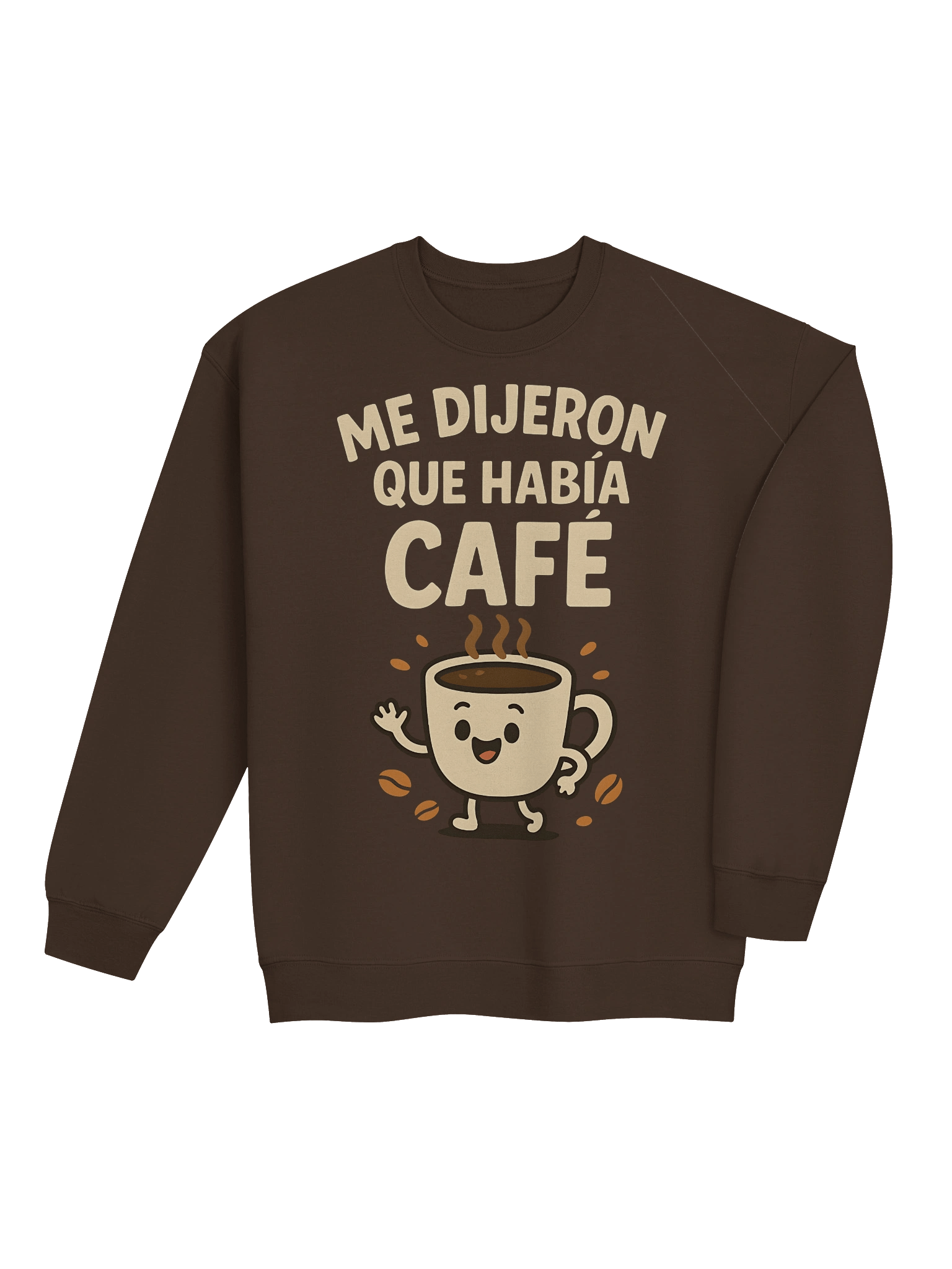 Me Dijeron Que Había Café Sweatshirt product image (3)