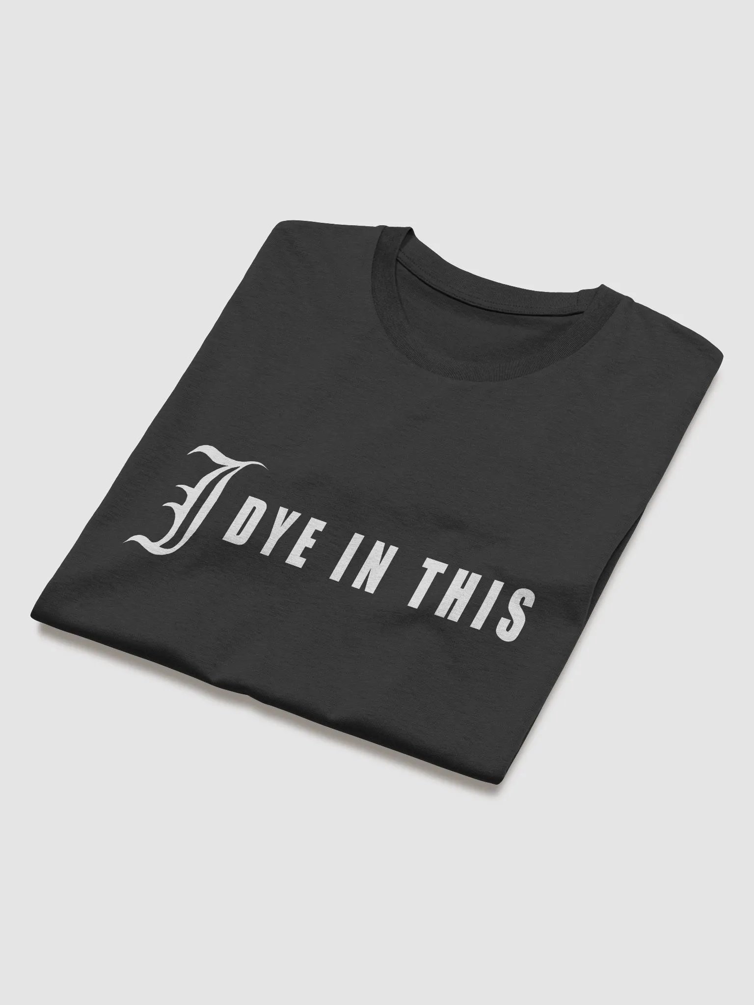 I Dye In This Shirt product image (3)