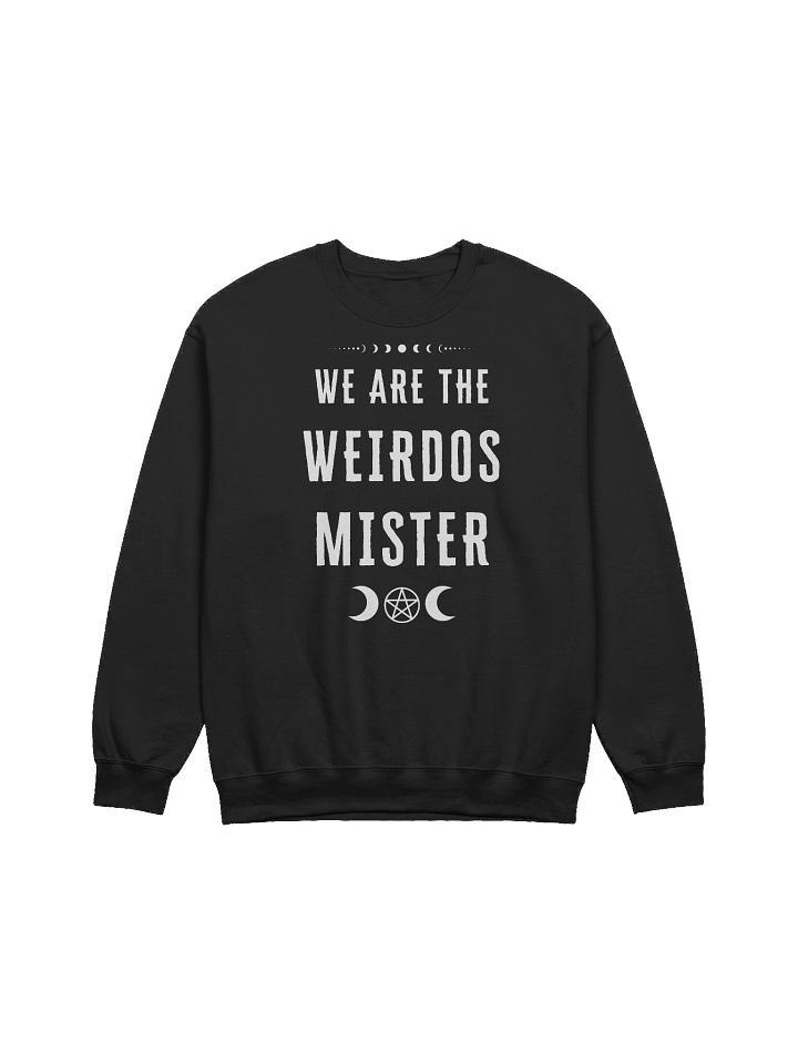 We Are The Weirdos Mister Sweatshirt product image (1)