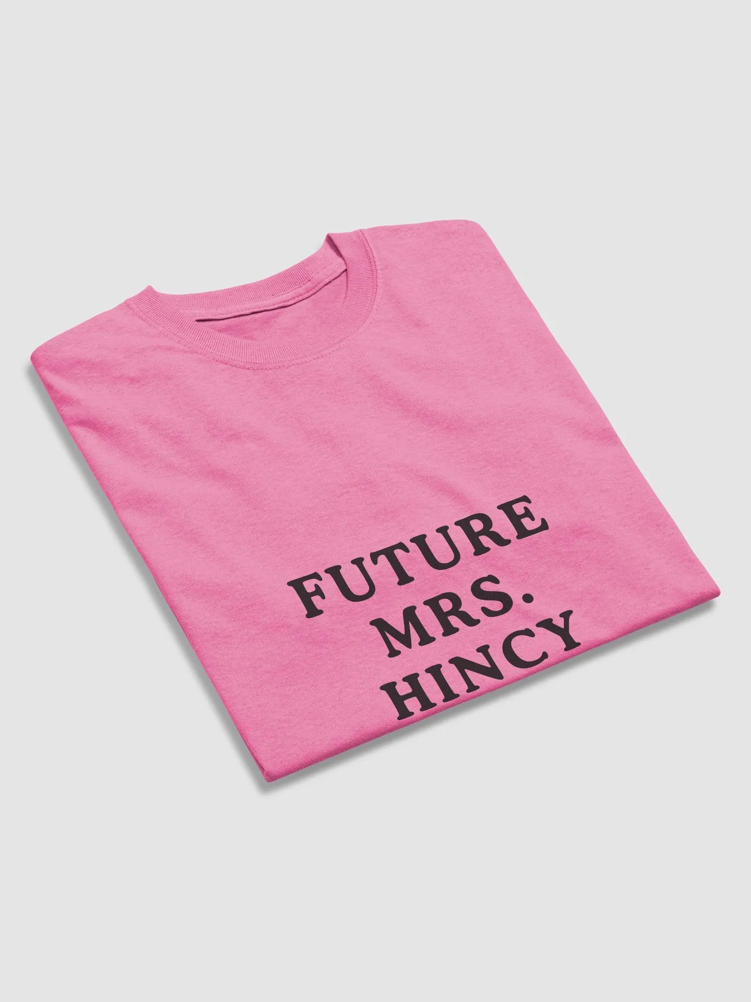 FUTURE MRS. HINCY T-SHIRT product image (25)