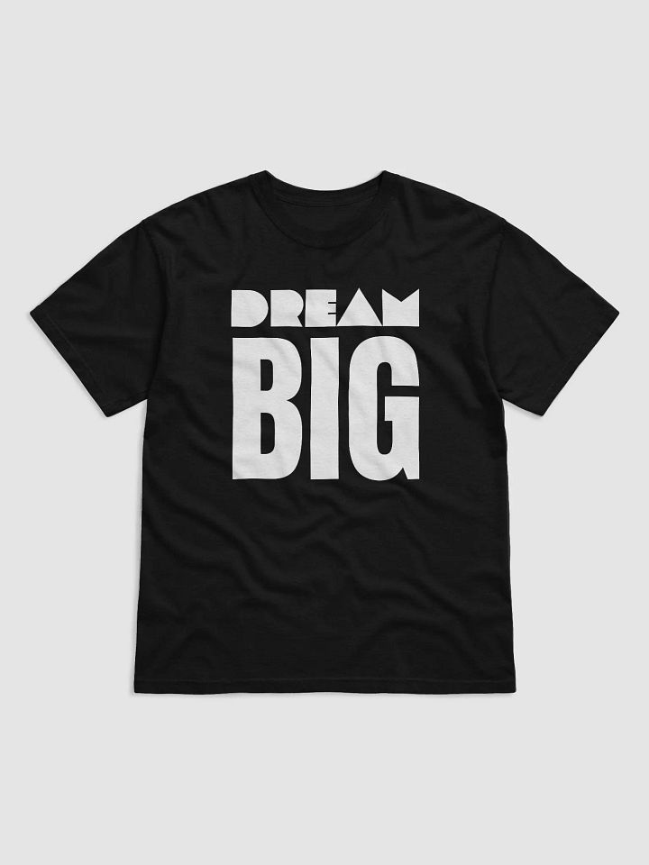 Dream BIG T-Shirt product image (1)