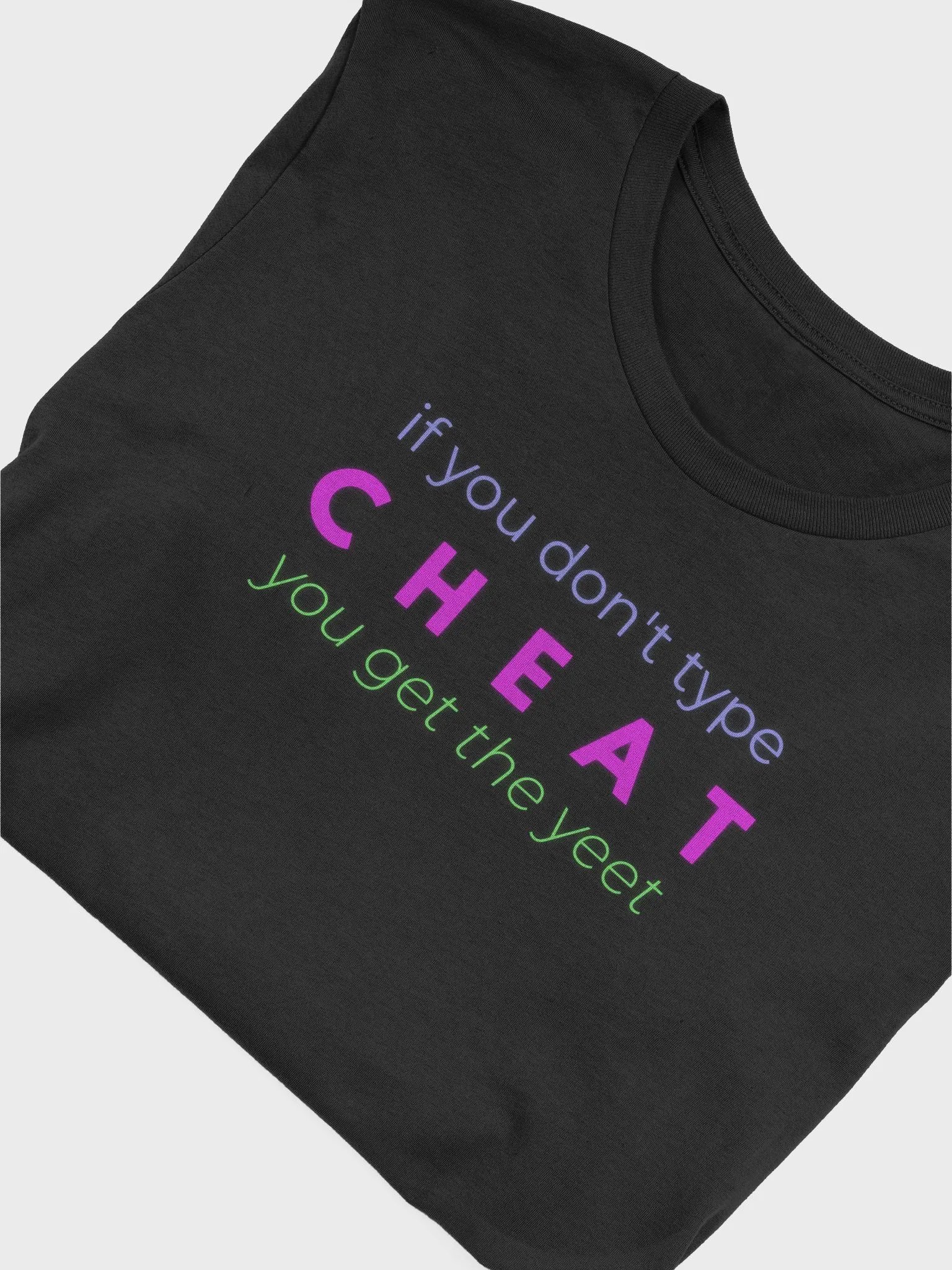 if you don't type CHEAT you get the yeet product image (1)