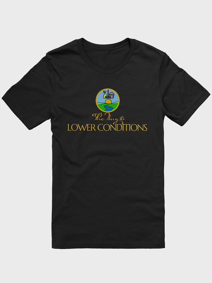 'THE WAY TO LOWER CONDITIONS' (Gold on Black) T-SHIRT product image (1)