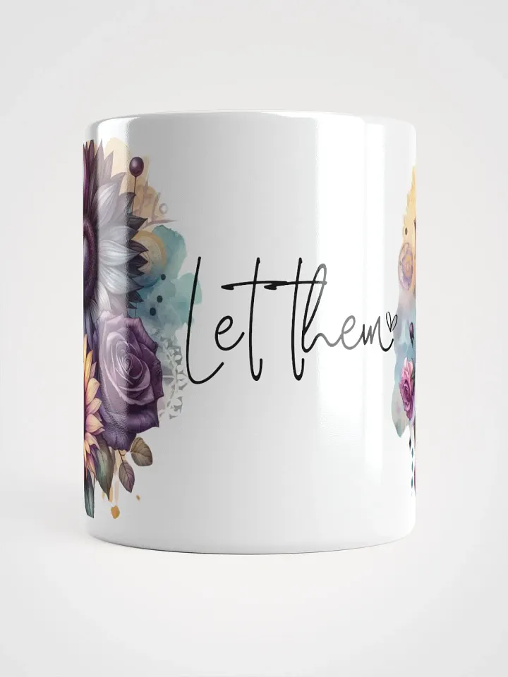 Floral Harmony Let Them White Glossy Mug product image (2)