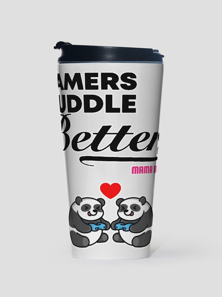 Gamers Cuddle Better Travel Mug product image (1)