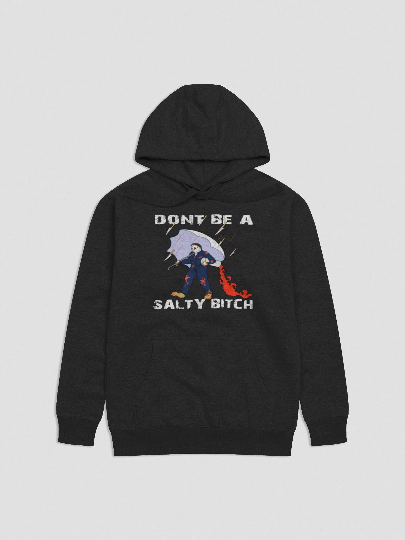 dont be a salty bitch hoodie product image (1)