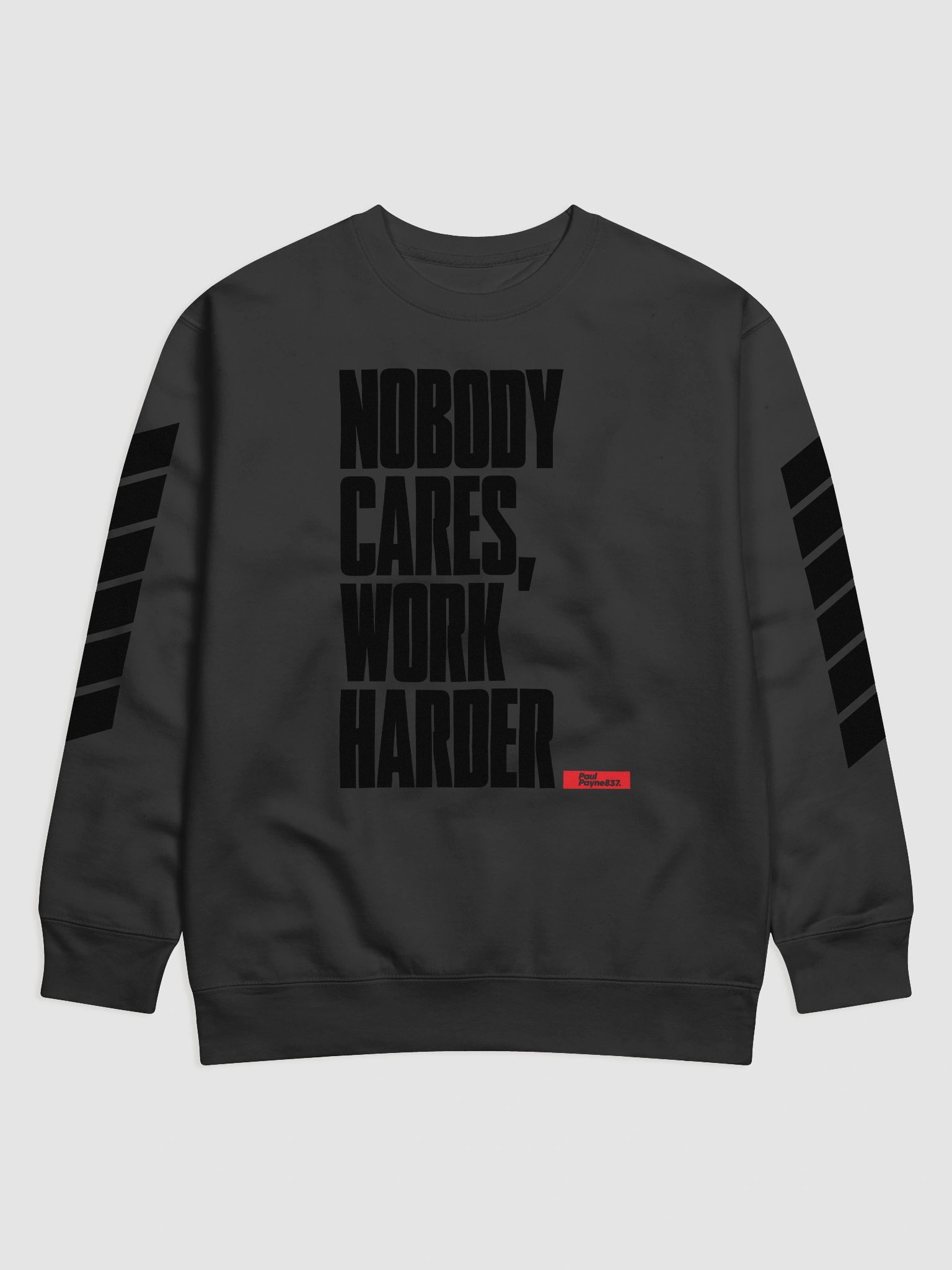 Nobody Cares Work Harder Sweatshirt product image (1)
