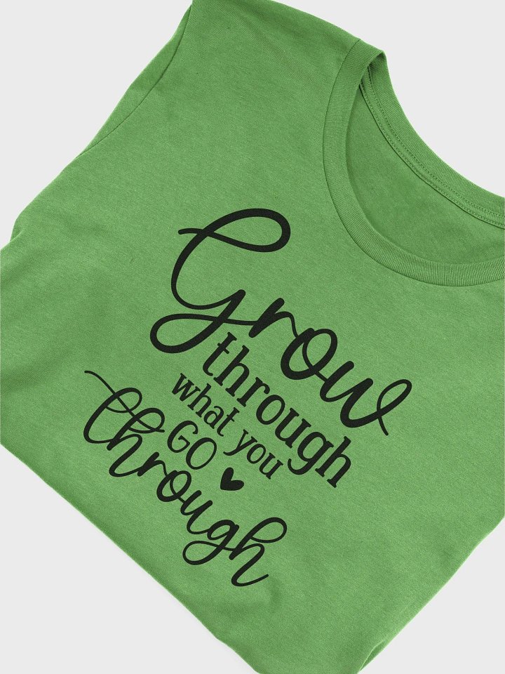 Grow Through What you Go Through Tee product image (1)