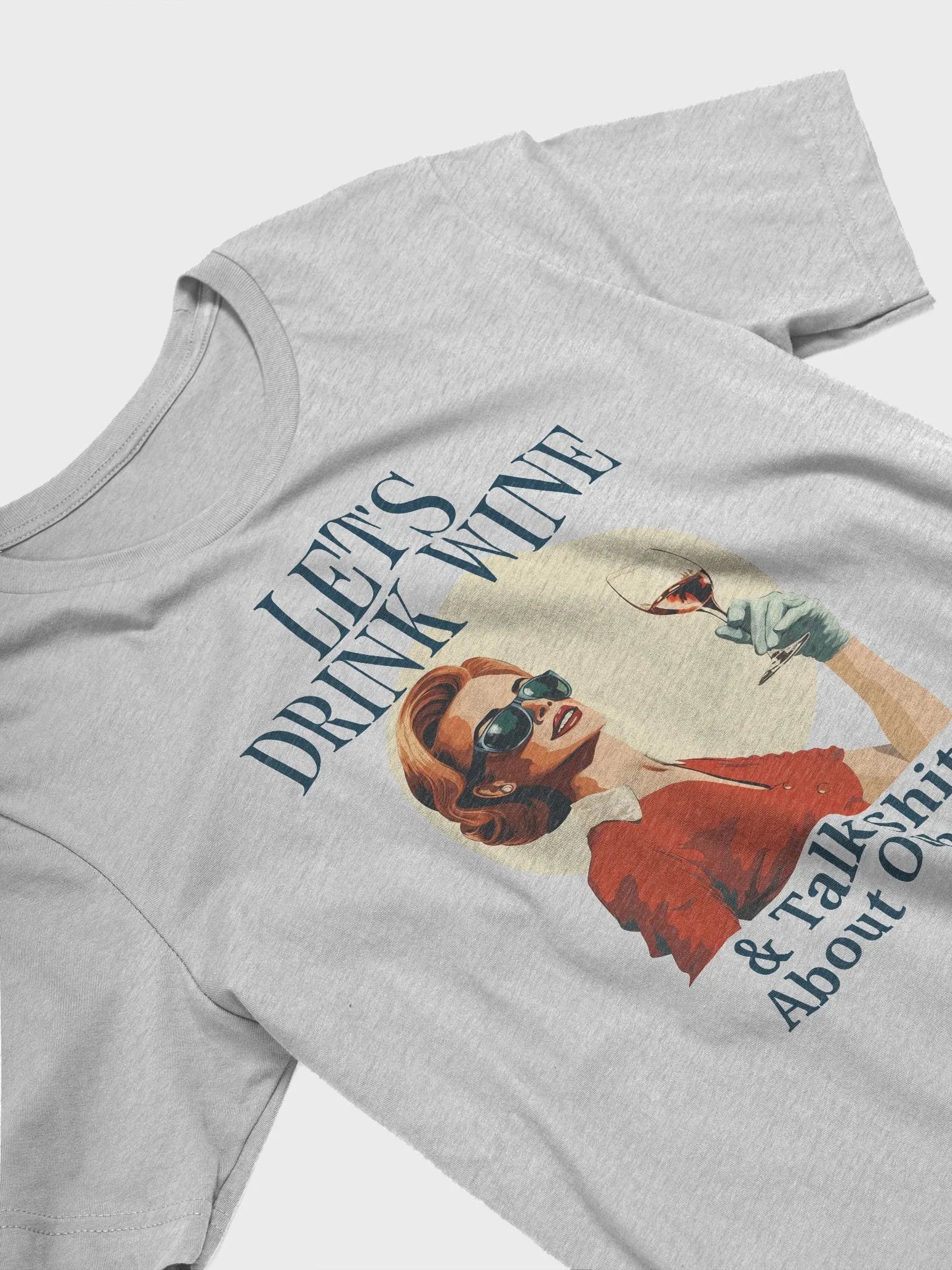 Let's Drink Wine & Talk Shit About Others Funny Wine Friends Shirt product image (17)