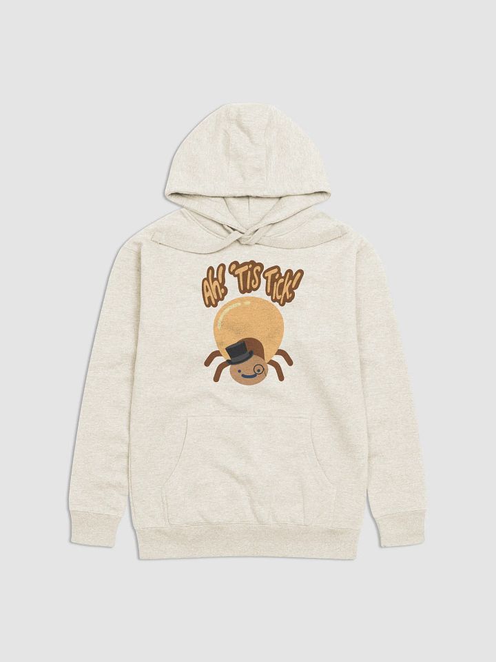 Ah! 'Tis Tick! Hoodie product image (1)