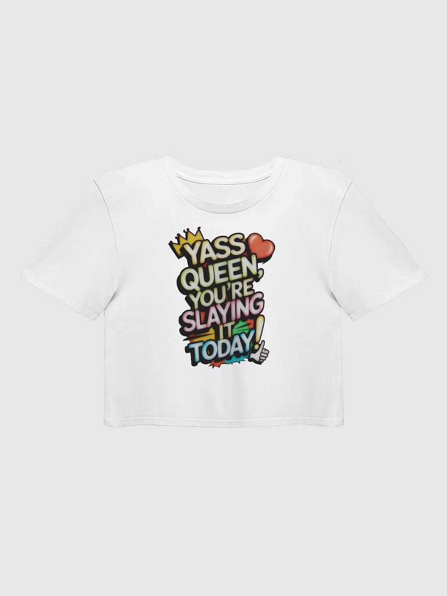 Yass Queen You're Slaying It Today! (H003) product image (5)