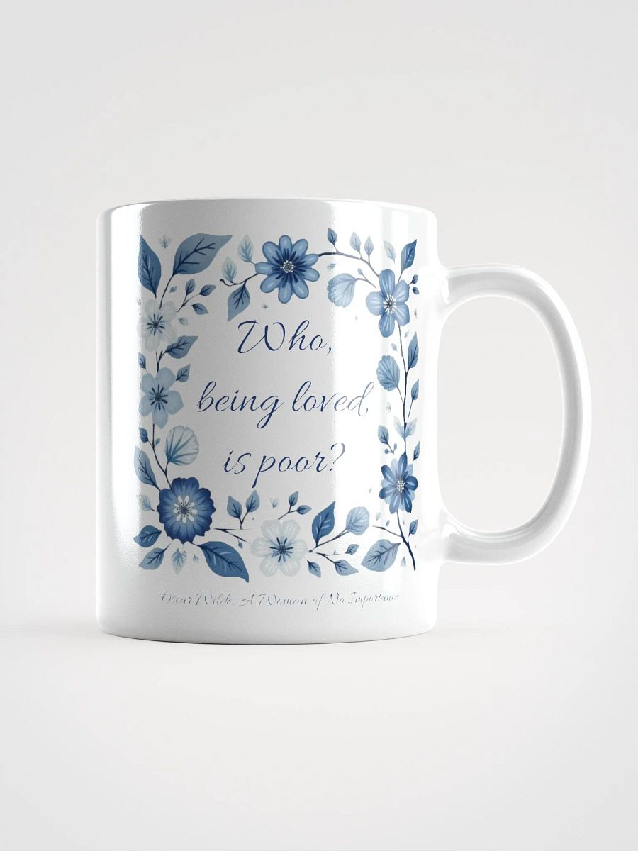 Who, Being Loved, Is Poor? Wilde Mug product image (3)