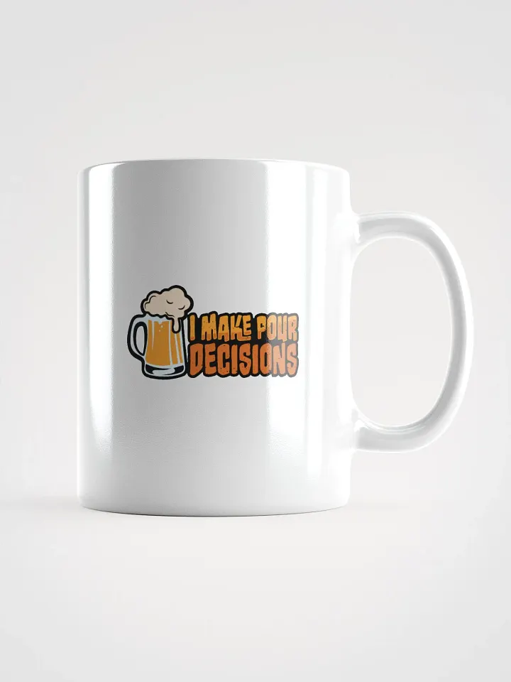 I Make Pour Decisions: Funny Student Coffee Mug product image (1)