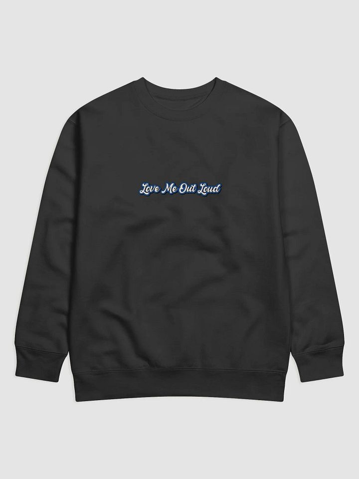 Love Me Out Loud Sweatshirt product image (7)