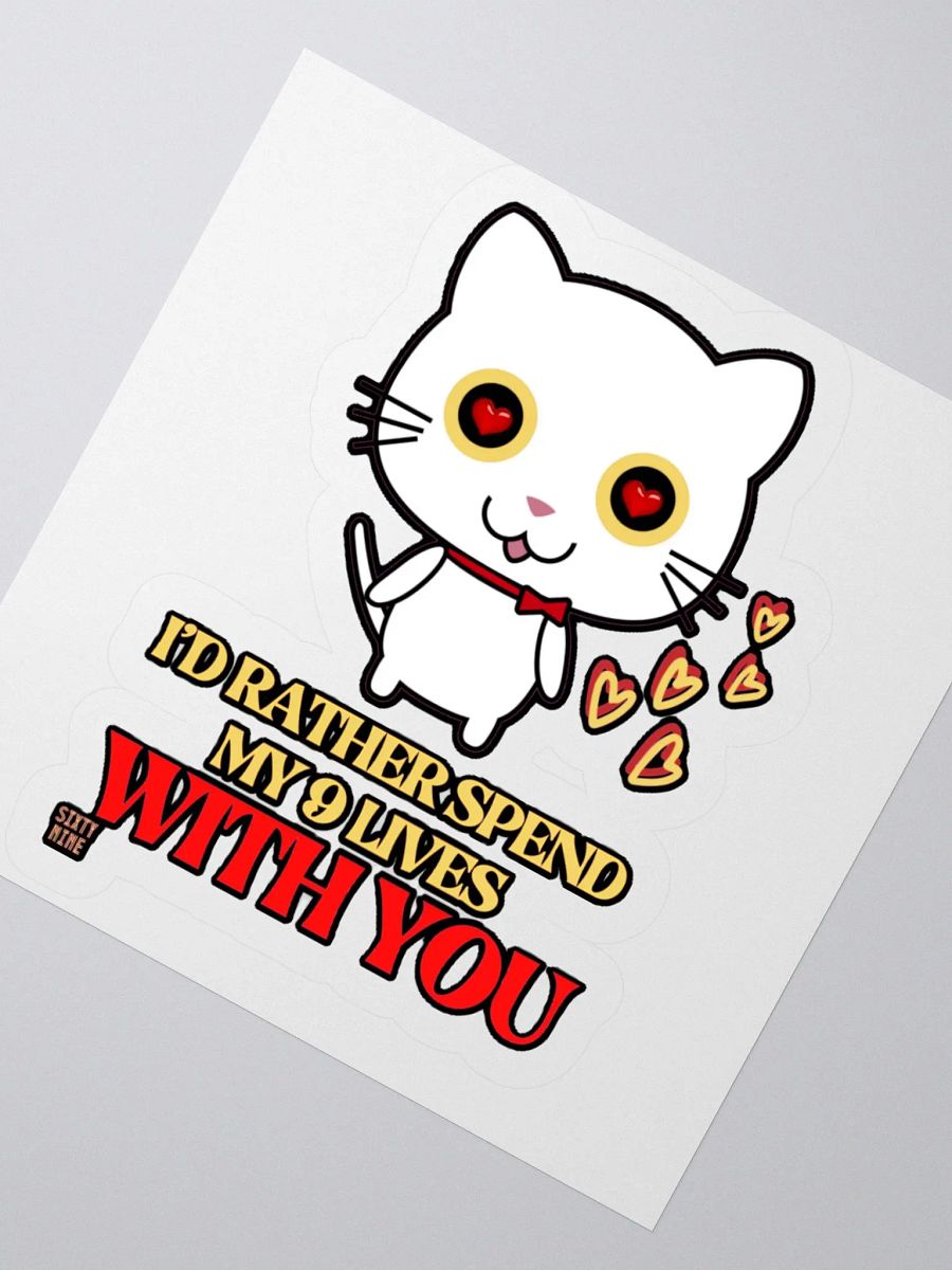 I'D RATHER SPEND MY 9 LIVES WITH YOU product image (6)