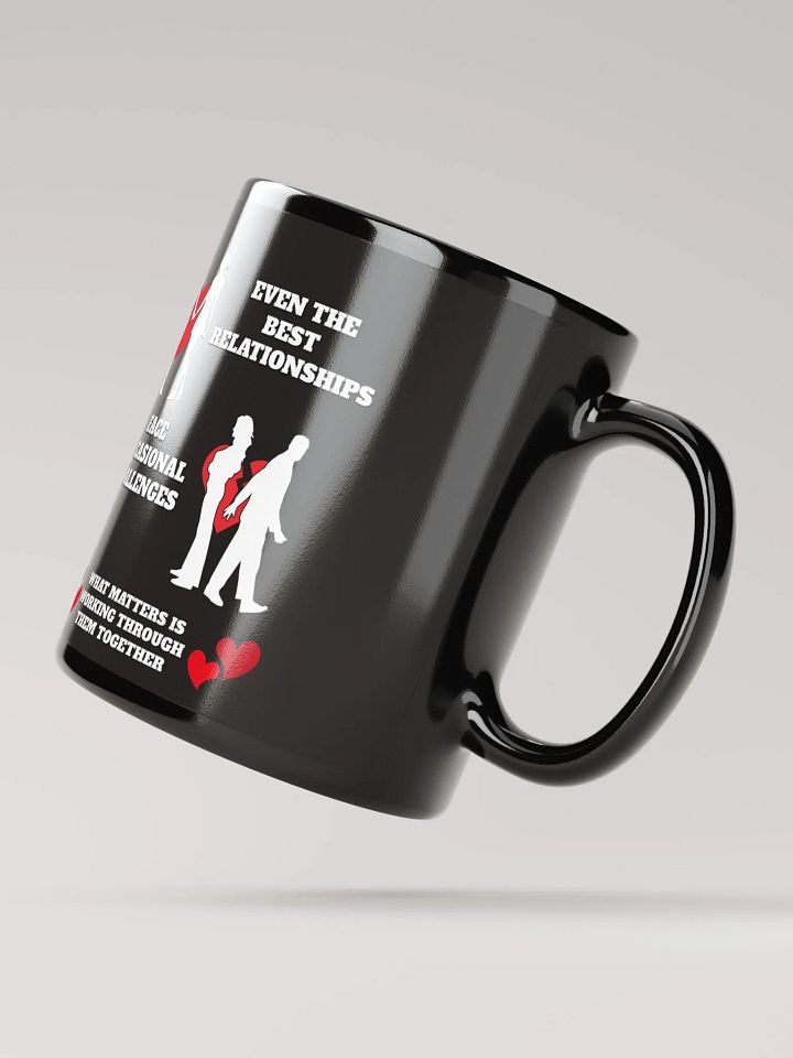 Even The Best Relationship Face Occasional Challenges - Black Mug product image (4)