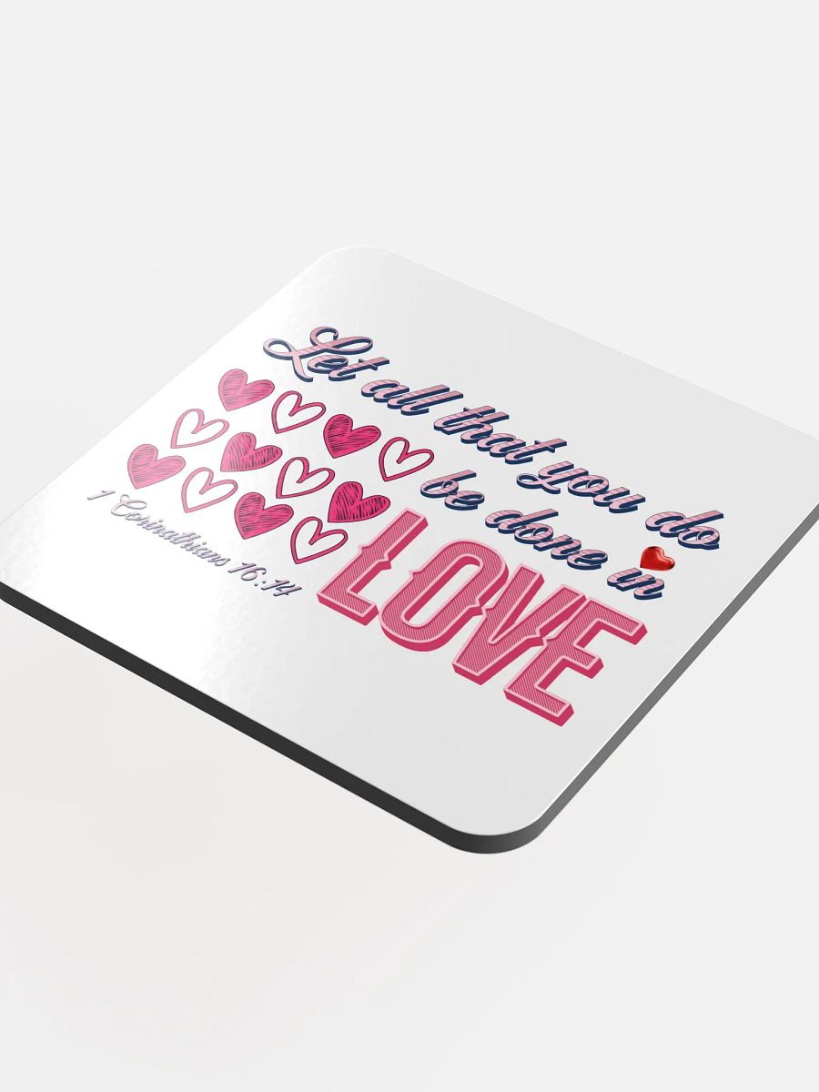 Let It All That You Do Be Done In Love Quote Glossed Cork Coaster product image (4)