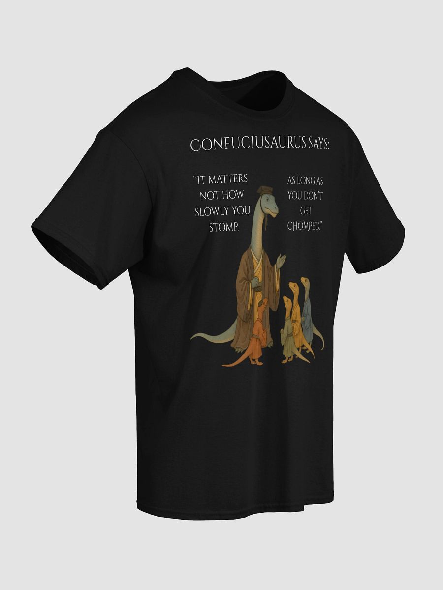 Confuciusaurus - Don't Get Chomped Funny Philosphical Dinosaur Shirt product image (33)