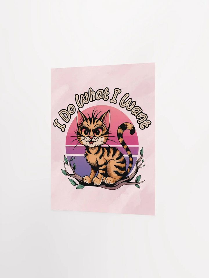 Mischievous Cat 'I Do What I Want' Poster product image (9)