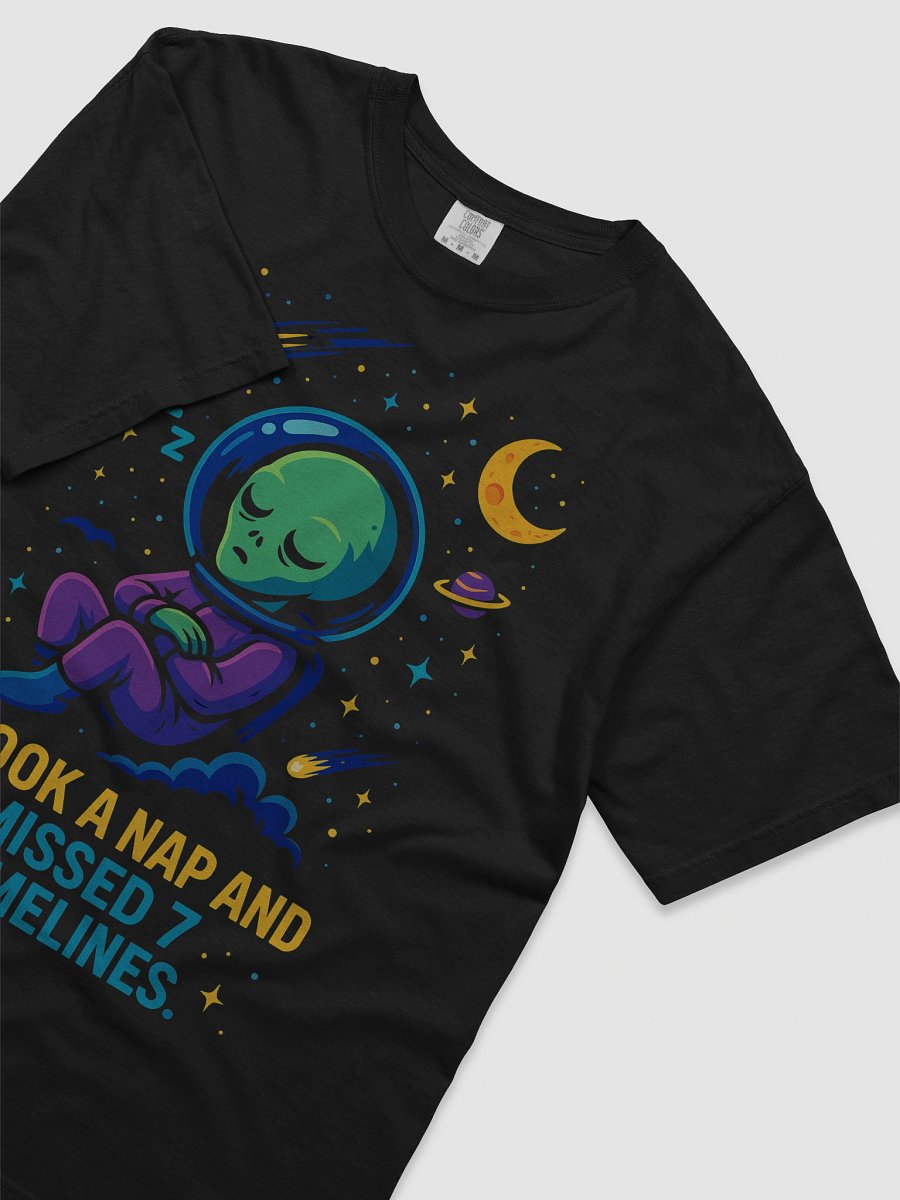 Alien Nap Universe Tee – “I Took a Nap and Missed 7 Timelines” Funny Spacecore Shirt product image (5)