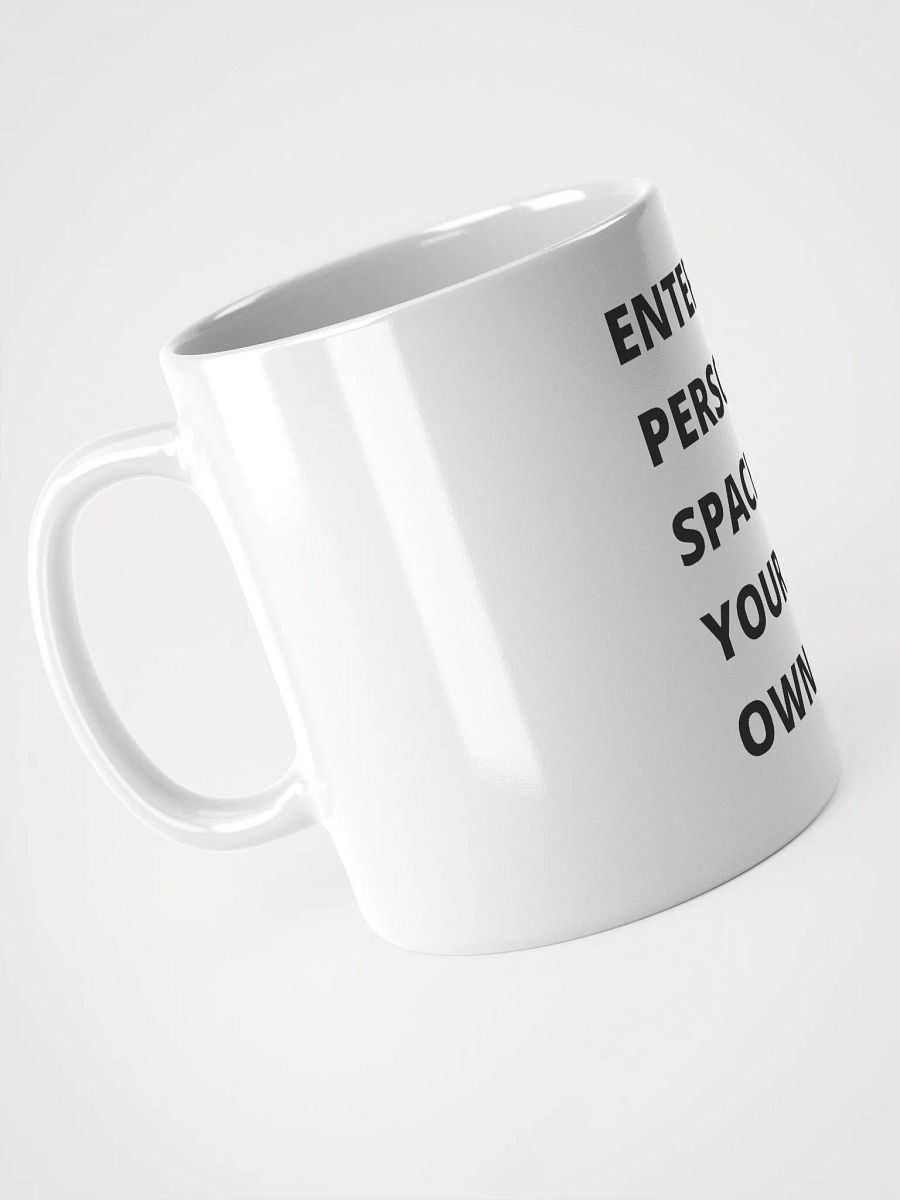Personal Space Warning White Glossy Mug product image (2)