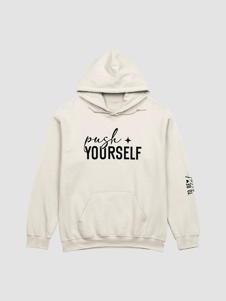 Push Yourself - Limited Edition Hoodie product image (19)