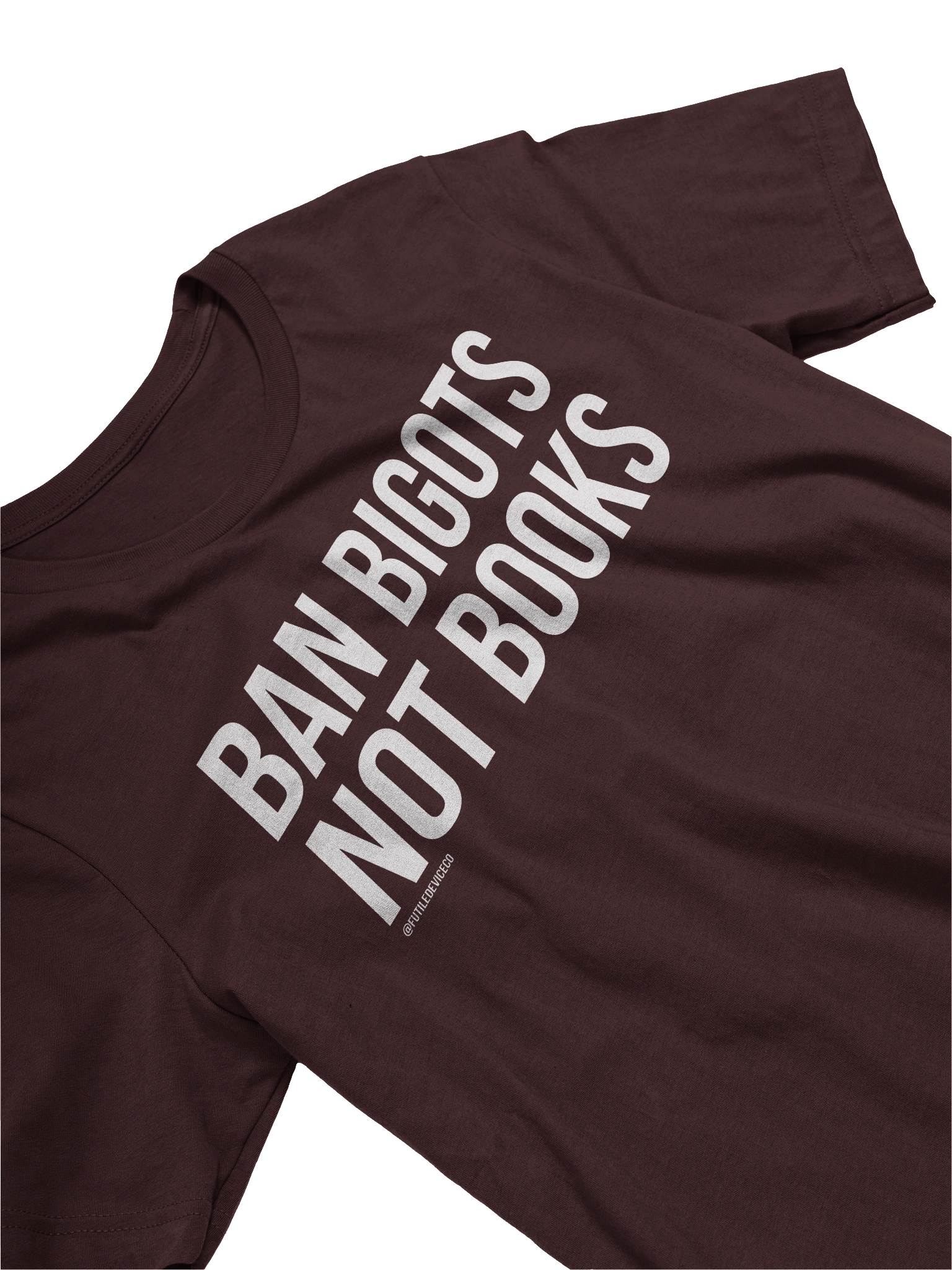 FUTILE DEVICE: BAN BIGOTS NOT BOOKS (TEE) product image (19)