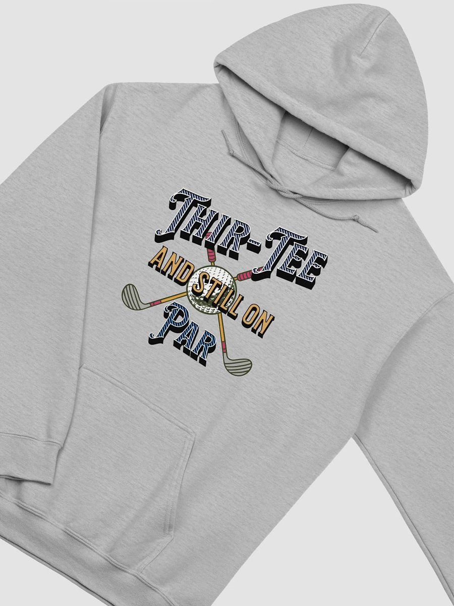 Thir-Tee And Still On Par Golf Themed Tee Time Hoodie product image (22)