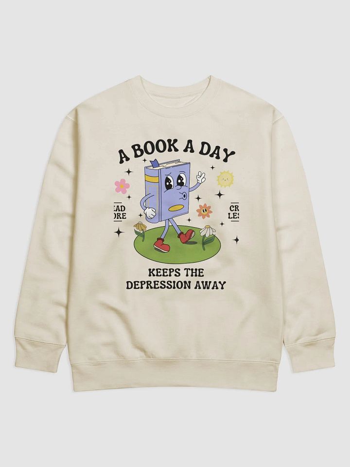A Book a Day Keeps the Depression Away Sweatshirt product image (3)