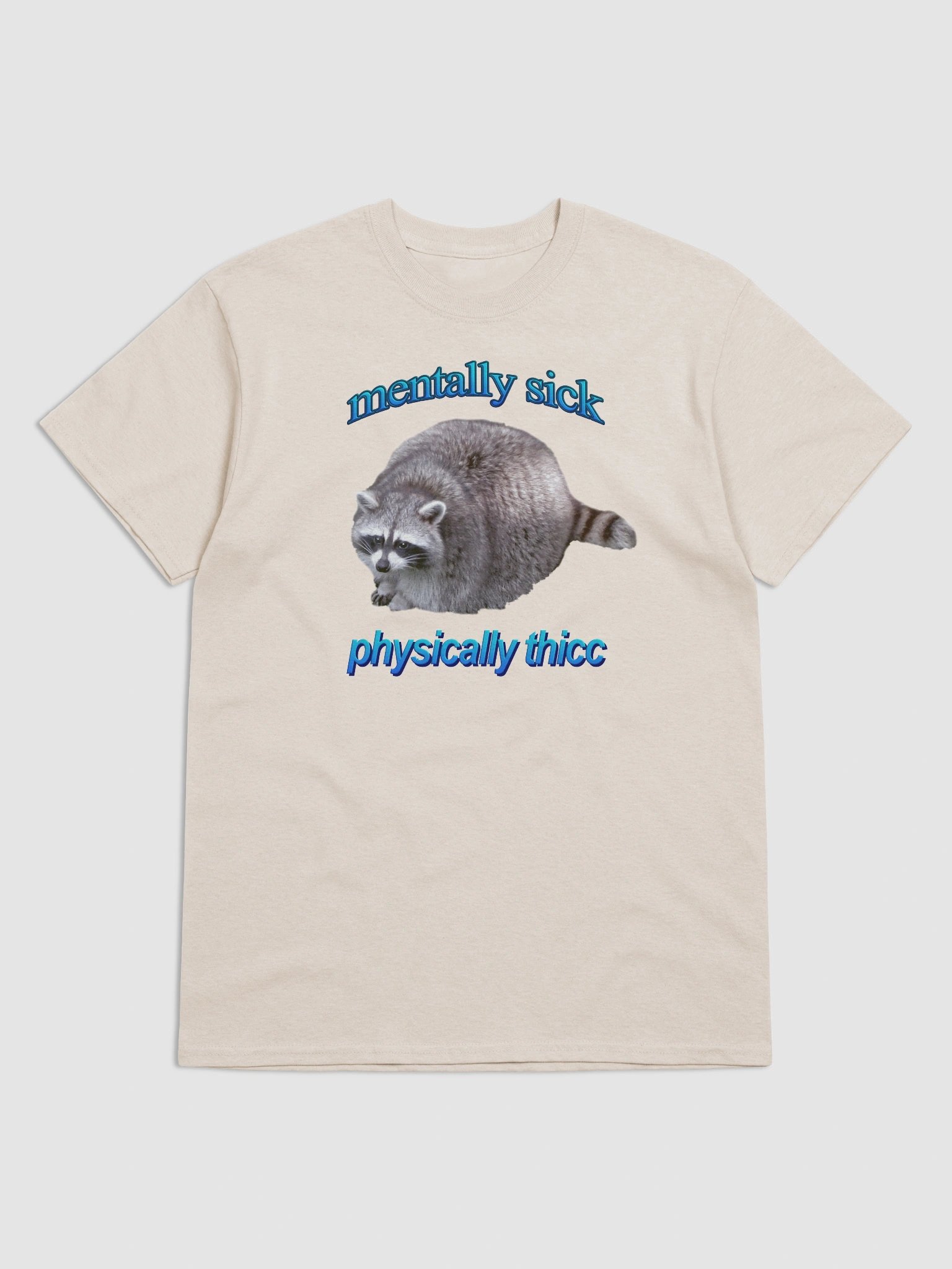 Mentally Sick Physically Thicc Raccoon T-shirt product image (51)