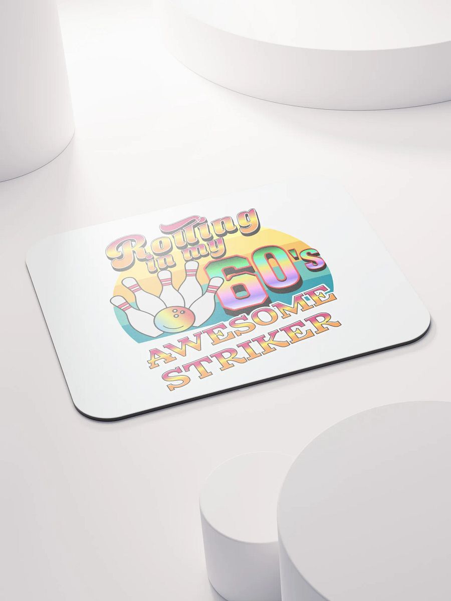 Rolling In My 60s Awesome Striker Bowling Fun Mouse Pad product image (4)