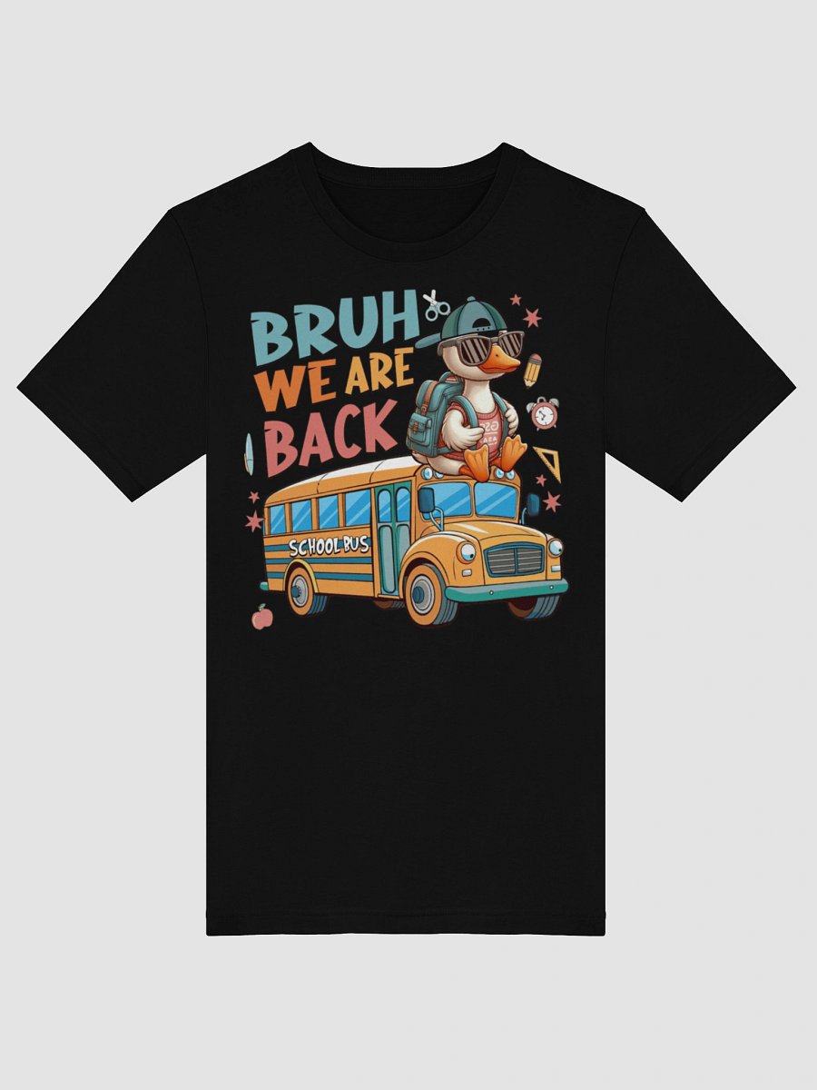 Bruh We are Back Funny Back to School Unisex T-Shirt product image (5)