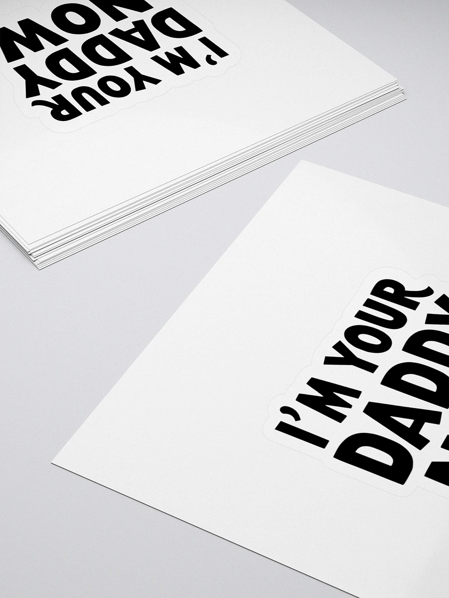 I'm Your Daddy Now! - Customizable Kiss Cut Stickers product image (4)