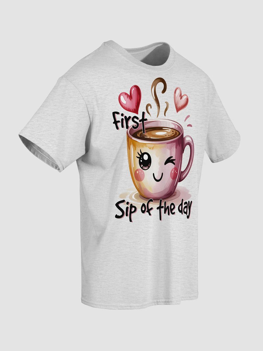 First Sip Of The Day Coffee T-Shirt product image (5)