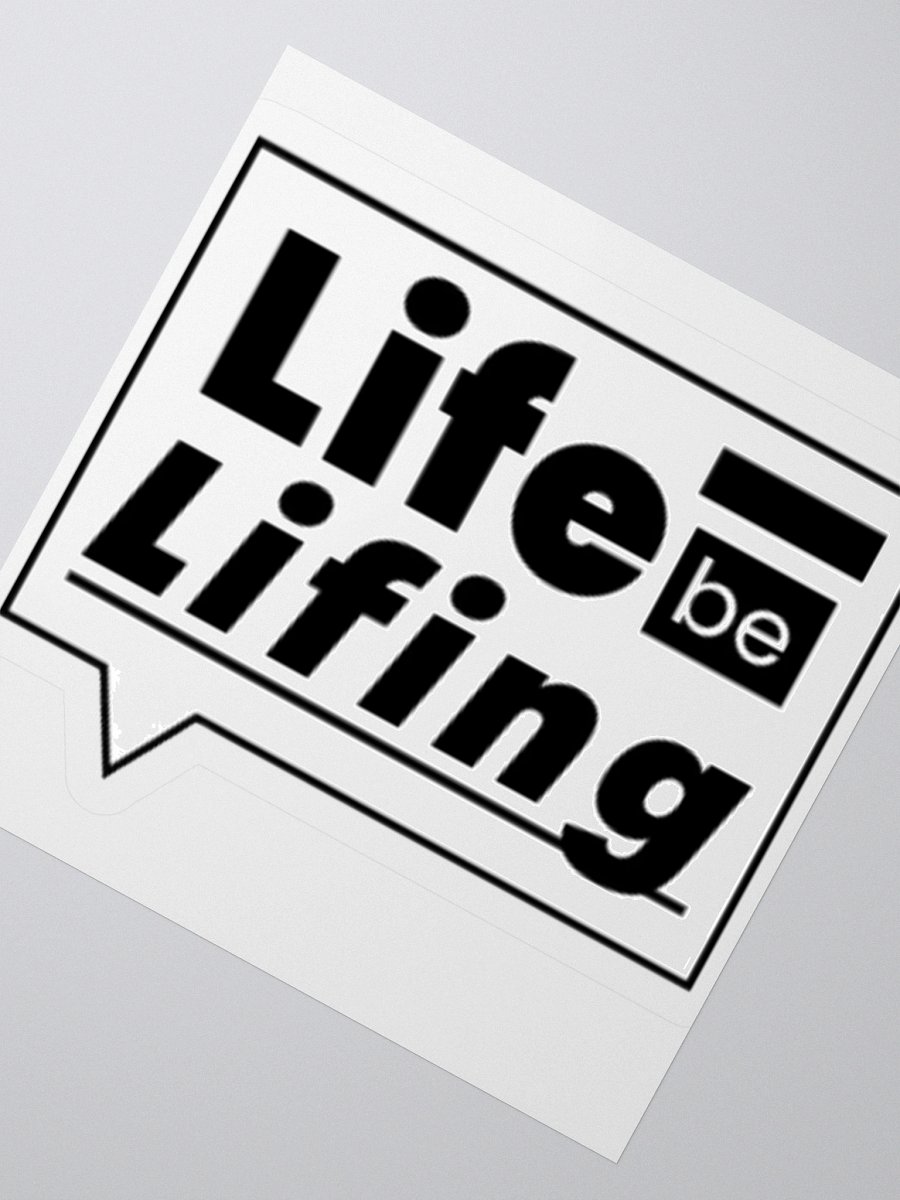 Life be Lifing Sticker product image (4)