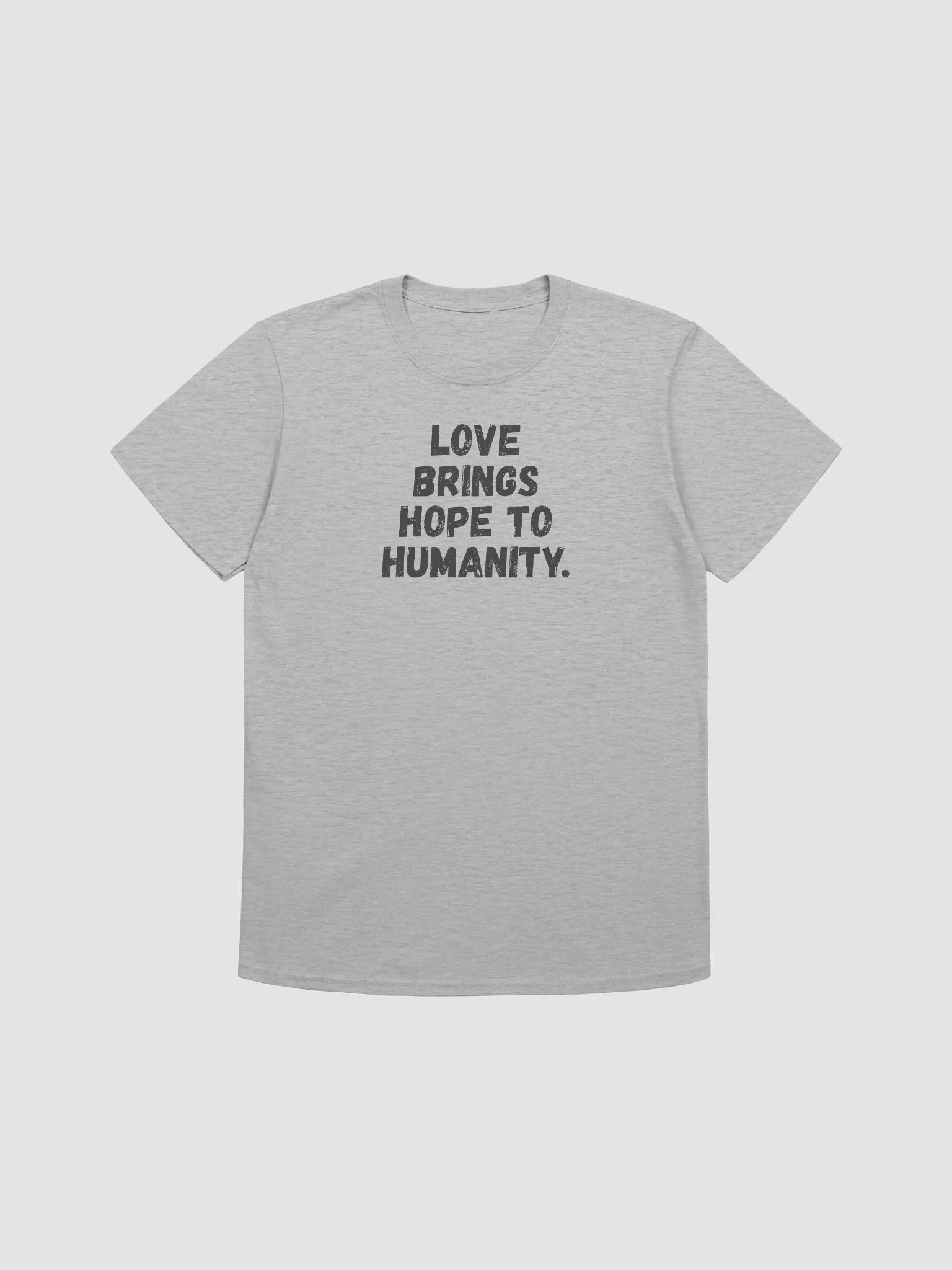 Love brings hope to humanity. product image (2)
