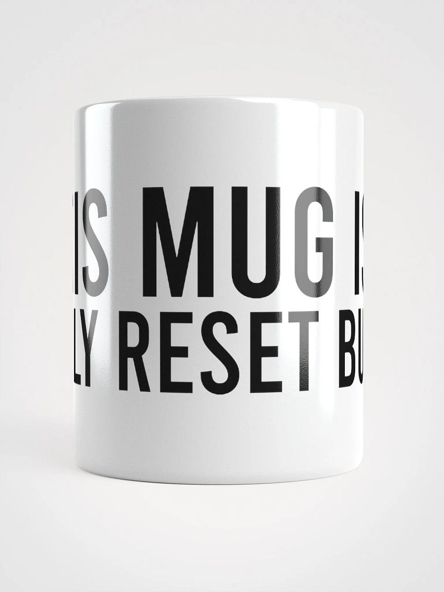 This mug is my daily reset button. - coffee mug product image (15)