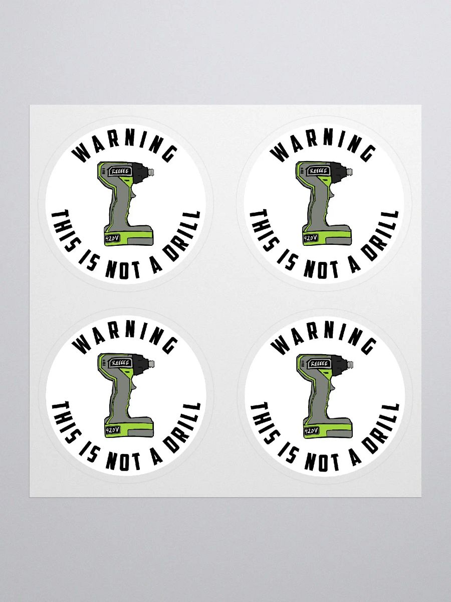 Not a Drill - Sticker product image (1)