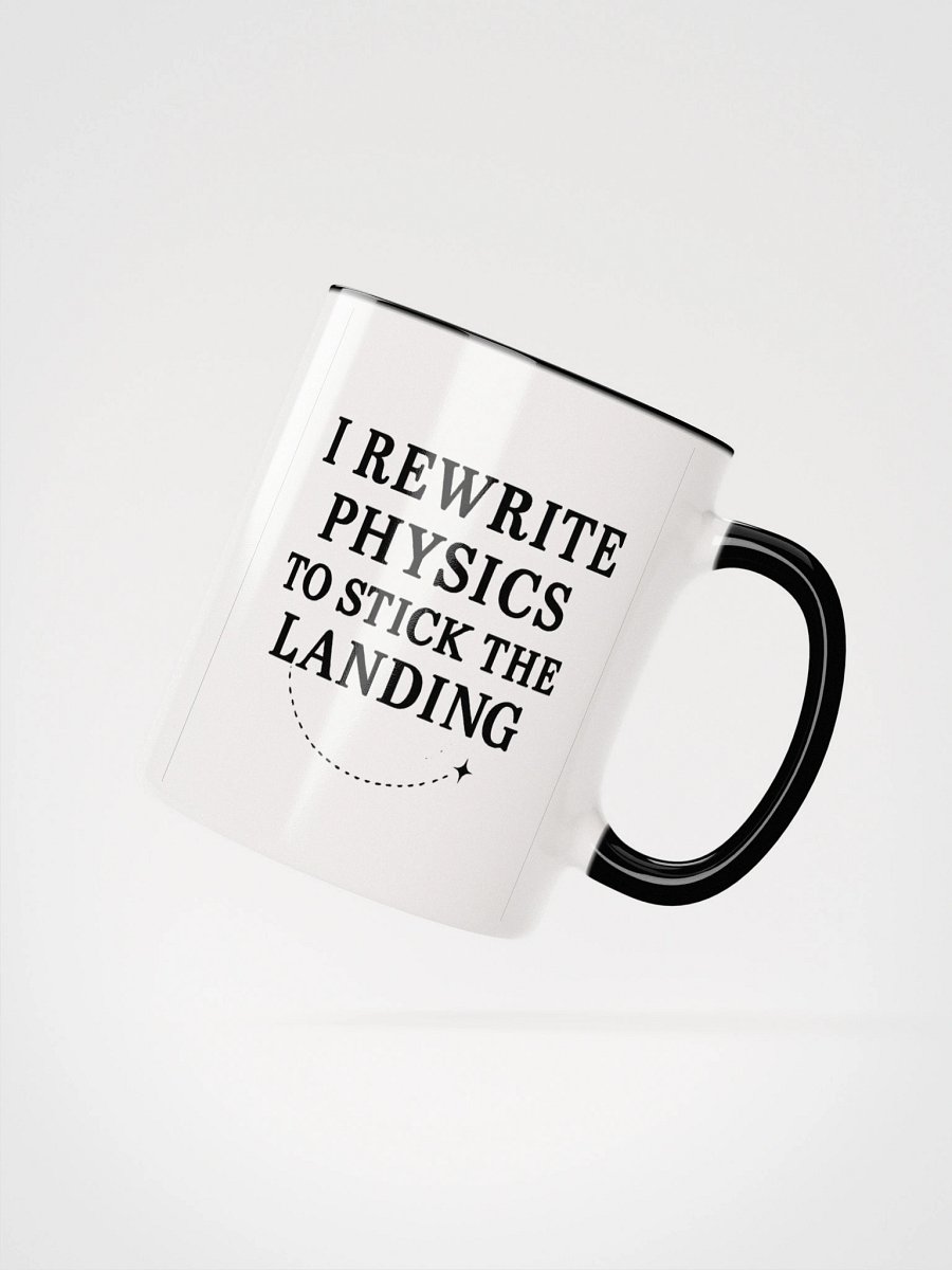 I Rewrite Physics To Stick The Landing Accent Mug product image (4)