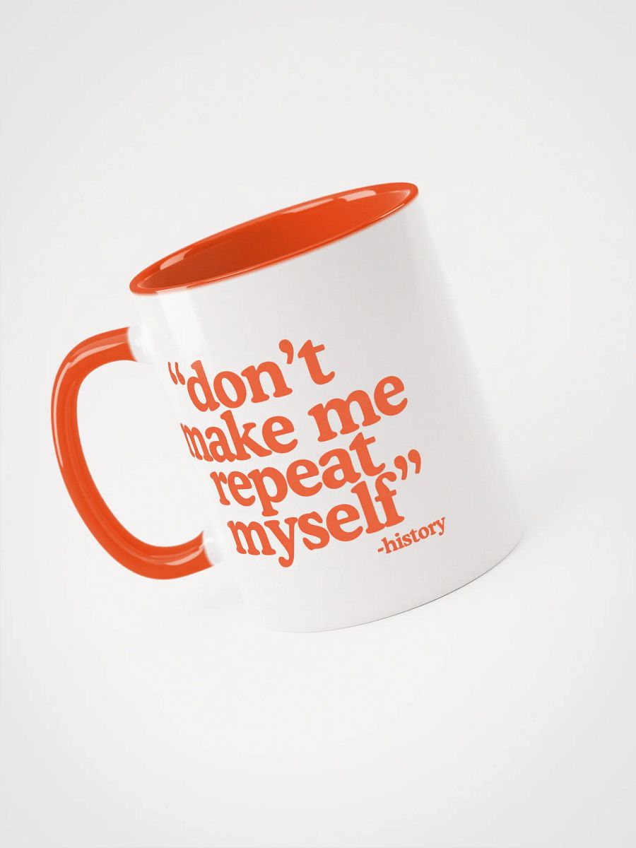 History Quote Mug - Being Liberal product image (3)