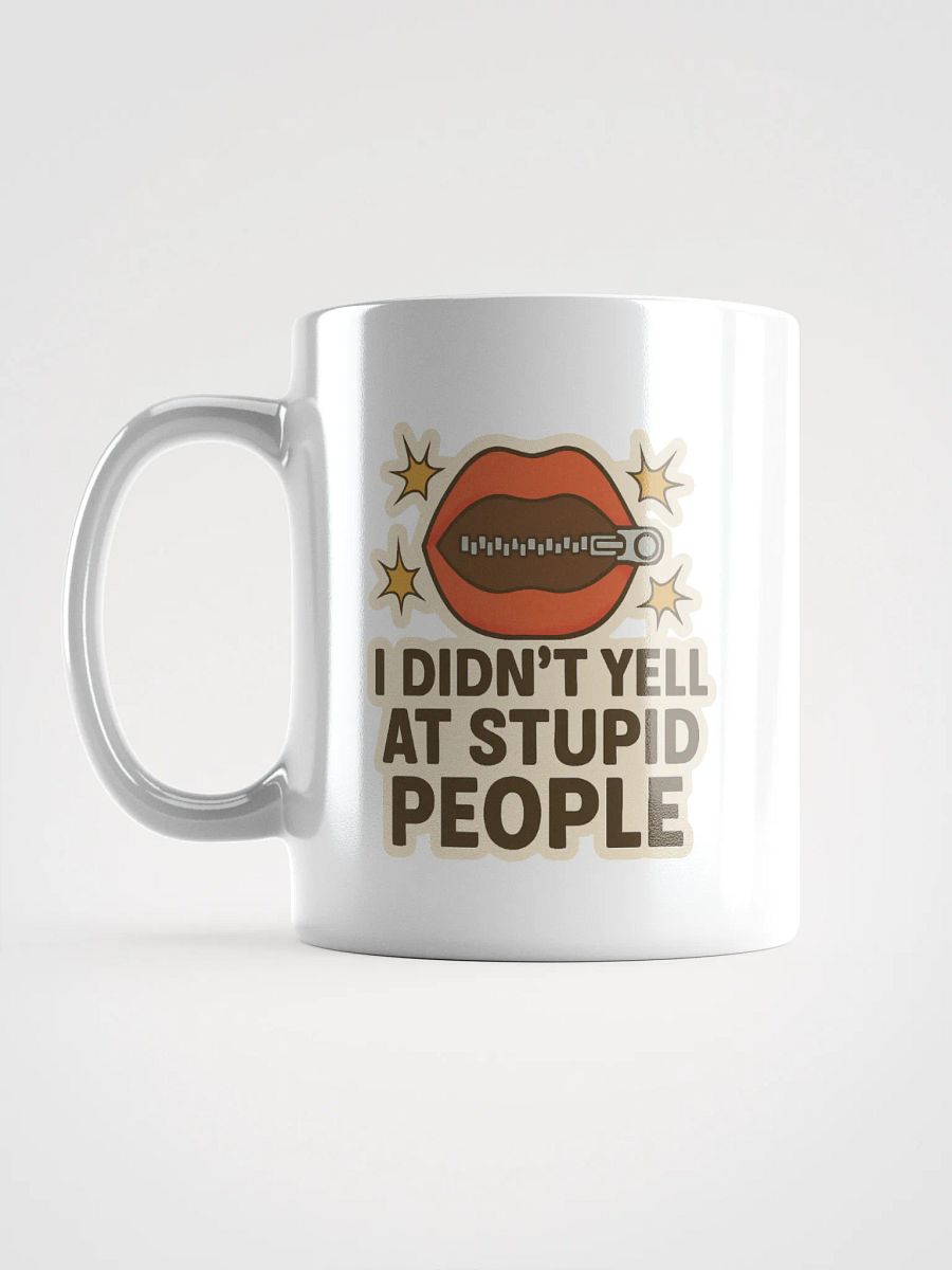 "I DIDN’T YELL AT STUPID PEOPLE" Adulting Sticker product image (6)