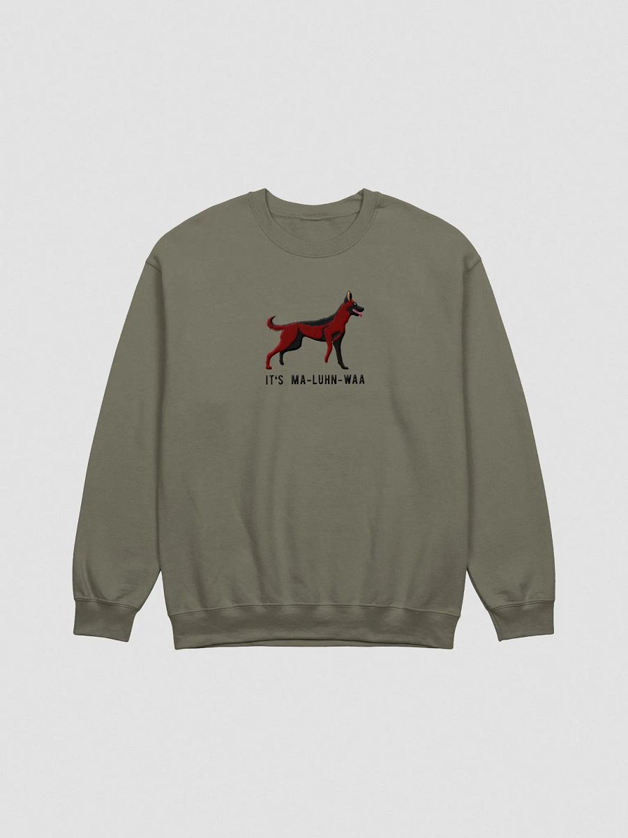 It's Ma-Luhn-Waa Sweatshirt (Embroidered) of a Belgian Malinois(Mahogany) product image (4)