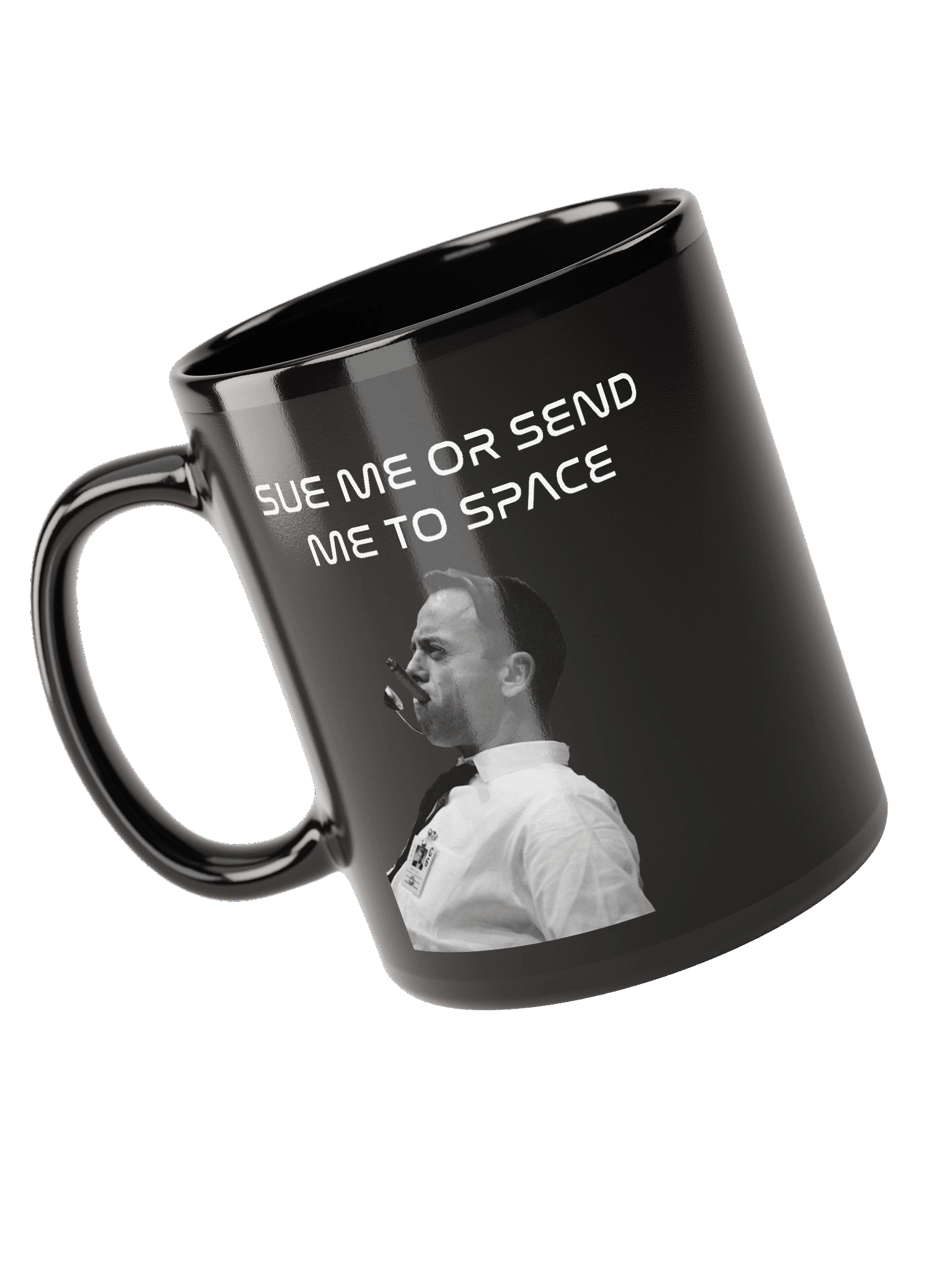 "Sue Me Or Send Me To Space" product image (1)