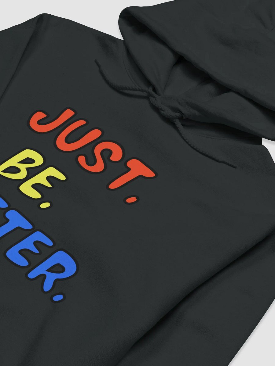 Just. Be. Better Hoodie product image (11)