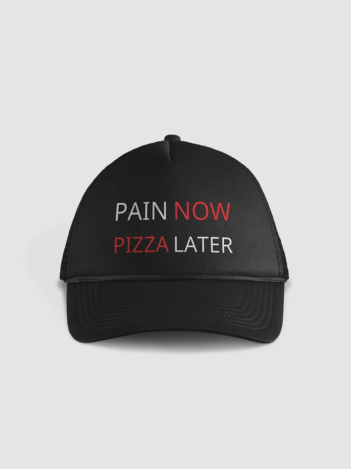 Pain Now, Pizza Later - Foam Trucker Hat product image (2)