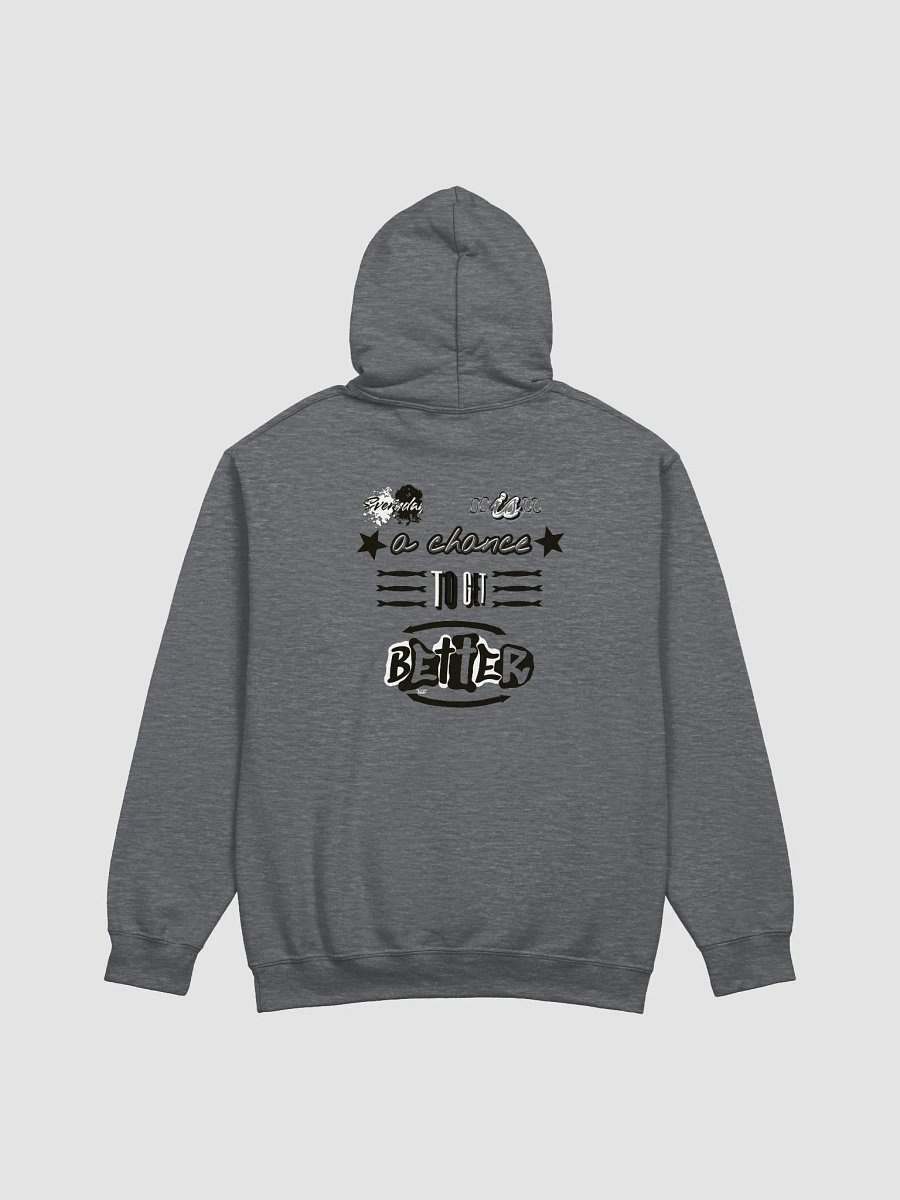 Everyday is a chance to get better Classic Hoodie product image (2)