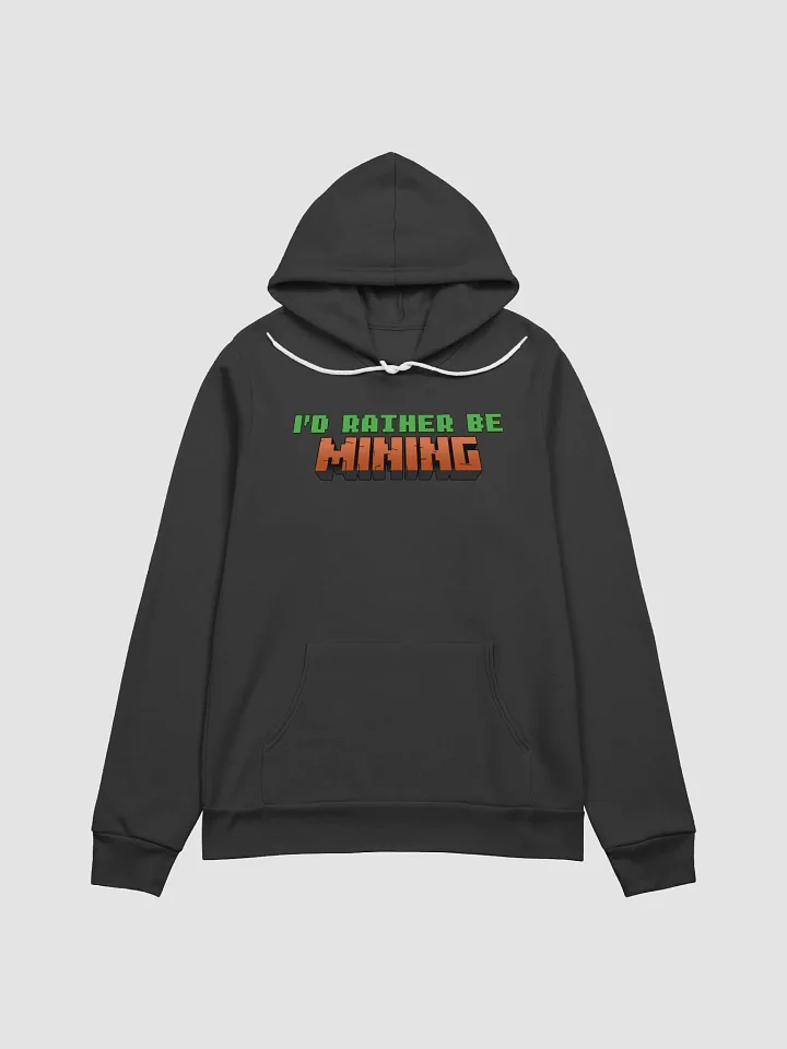 I'd Rather Be Mining Hoodie - Carrot Colours product image (1)