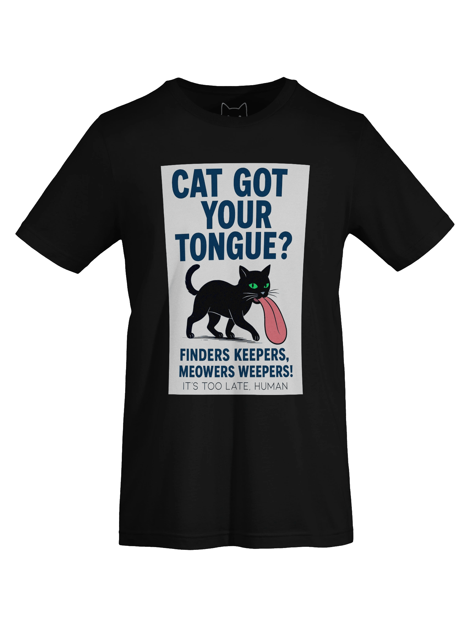 Cat Got Your Tongue? Unisex T-Shirt product image (68)