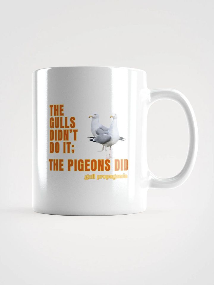 The Gulls Didn't Do it; The Pigeons Did - Gull propaganda White Mug product image (1)