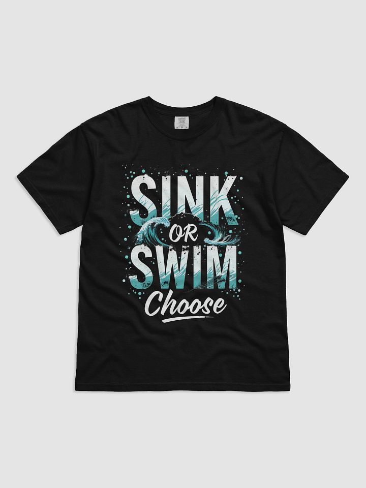 Sink or Swim, Choose — The Tom Cruise Inspired T-Shirt That Will Empower You to Take Control of Your Life product image (7)